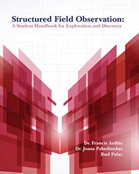 Structured Field Observation: A Student Handbook for Exploration and Discovery Structured Field Observation: A Student Handbook for Exploration and Discovery